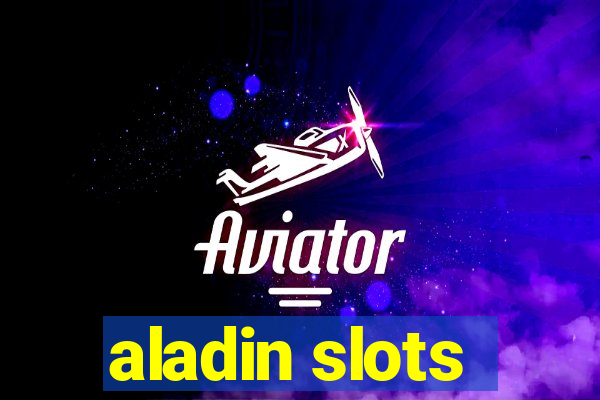 aladin slots